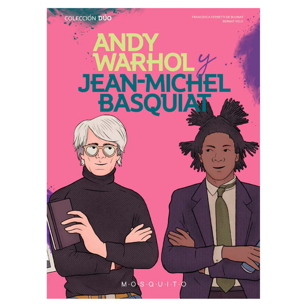 Libro - "Andy Warhol y Jean-Michel Basquiat" de Francesca Ferretti de Blonay y Bernat Velo