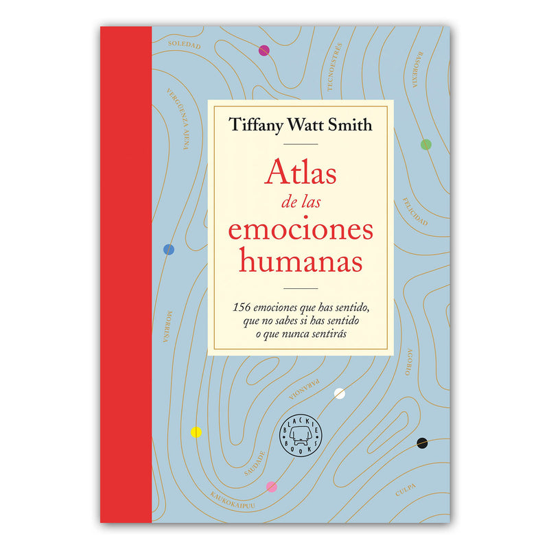 Libro - "Atlas de las emociones humanas" de Tiffany Watt Smith - Blackie Books