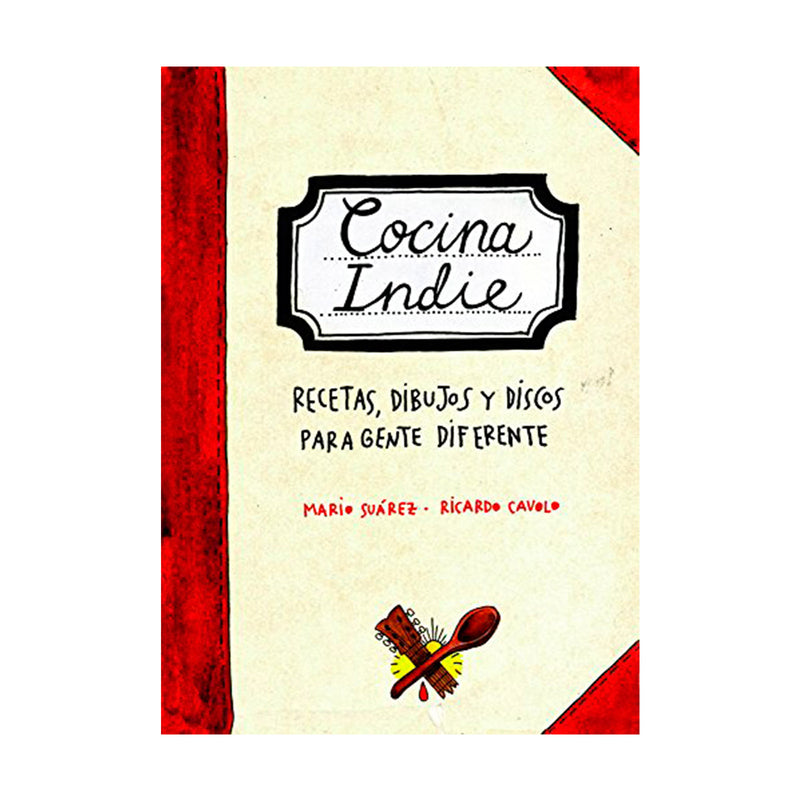 Libro - "Cocina indie" de Mario Suárez y Ricardo Cavolo