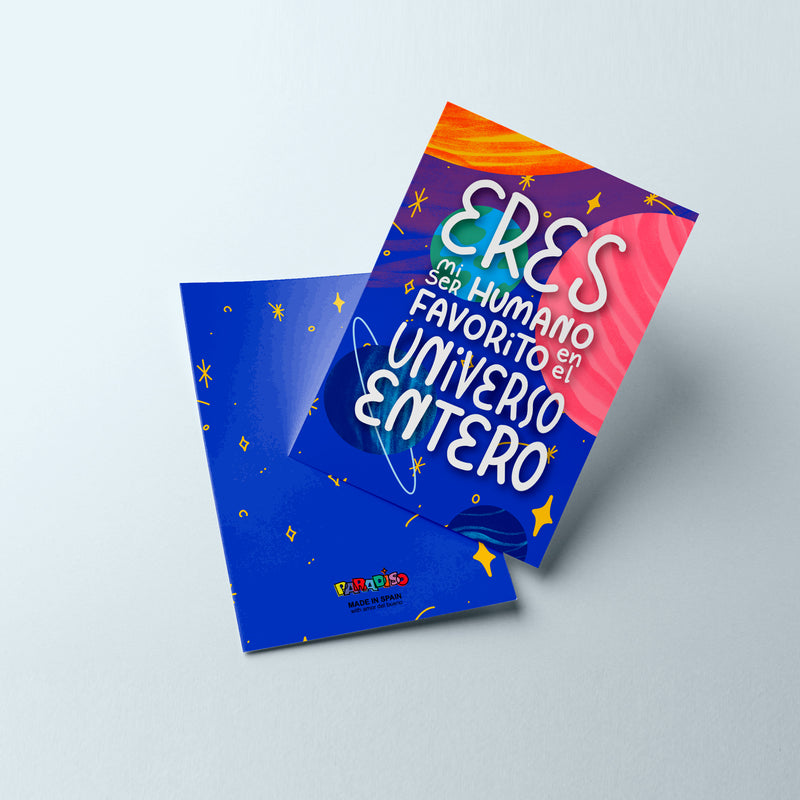 Postal - "Eres mi ser humano favorito en el universo entero"