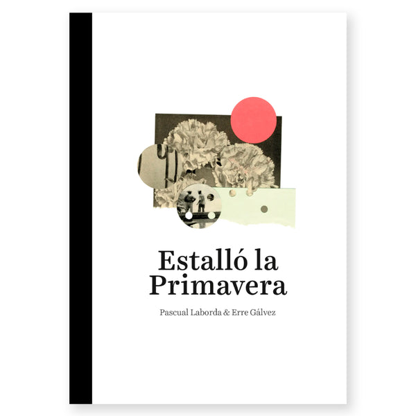Libro - "Estalló la primavera" de Pascual Laborda y Erre Gálvez