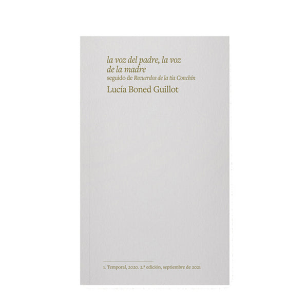 Libro - "La voz del padre, la voz de la madre, seguido de recuerdos de la tía Conchín" de Lucia Boned Guillot