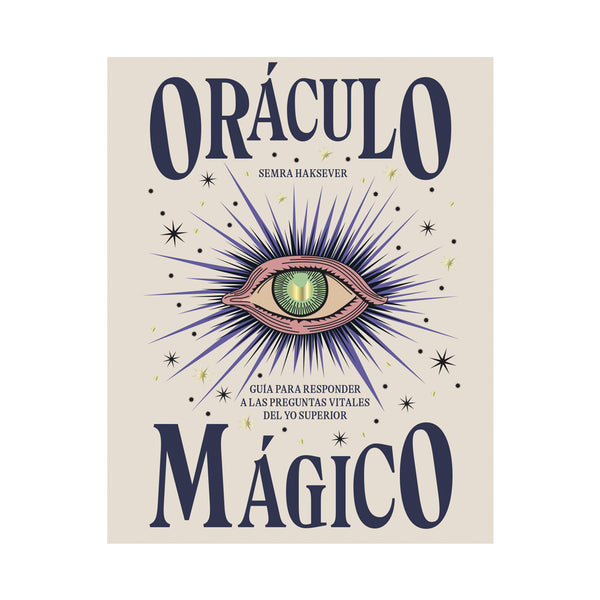 Oráculo mágico: Guía para responder a las preguntas vitales del yo