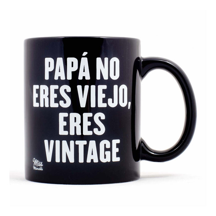 Taza - "Papá no eres viejo, eres vintage"