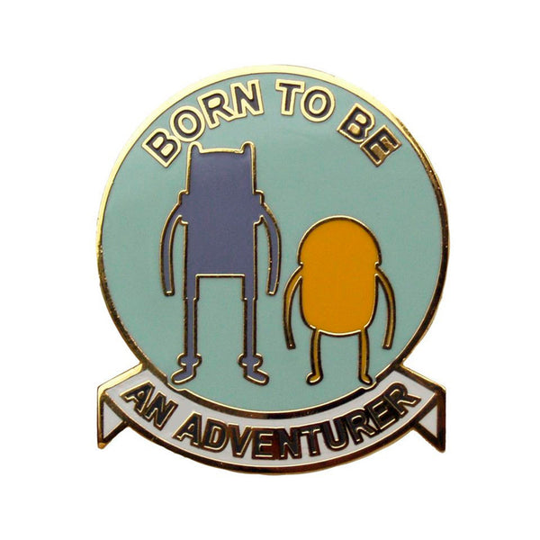 Pin - "Born to be an adventurer"