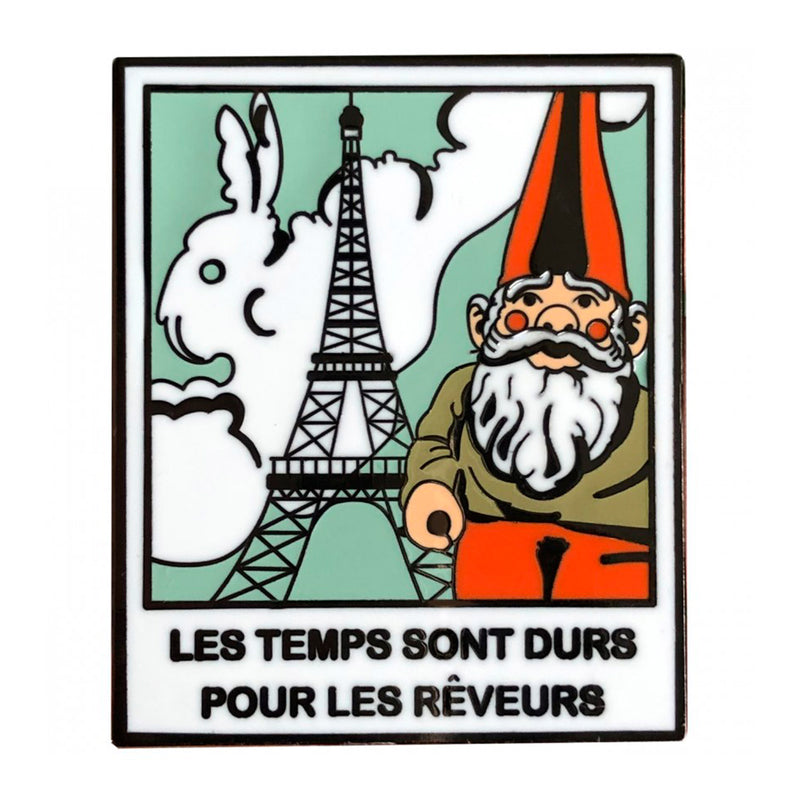 Pin La Barbuda  -  "Les temps sont durs pour les reveus"