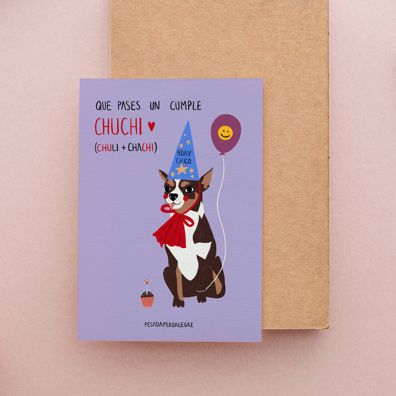 Postal de Pesadaperoalegre - "Que pases un cumpleaños chuchi"