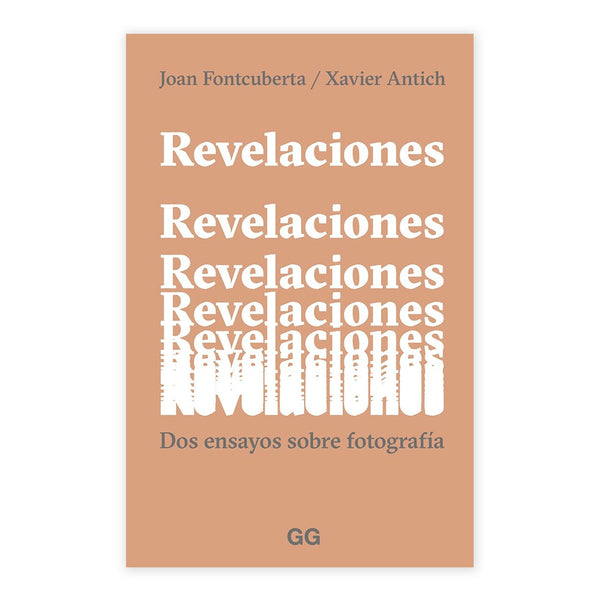 Libro - "Revelaciones. Dos ensayos sobre fotografía" de Joan Fontcuberta y Xavier Antich