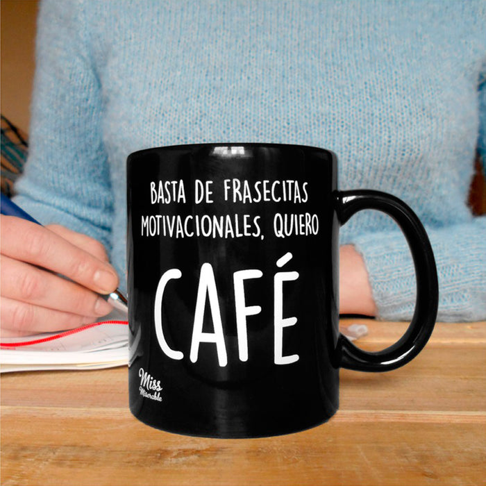 Taza existencialista - "Basta de frasecitas motivacionales, quiero café"