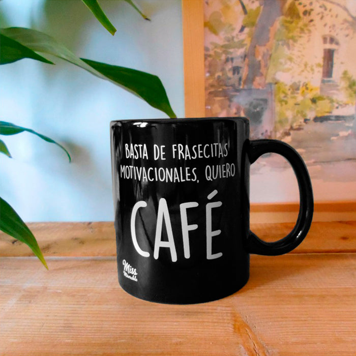 Taza existencialista - "Basta de frasecitas motivacionales, quiero café"