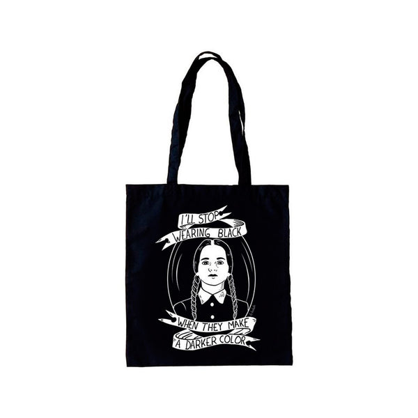 Tote bag - "I'll stop wearing black when they make a darker color"